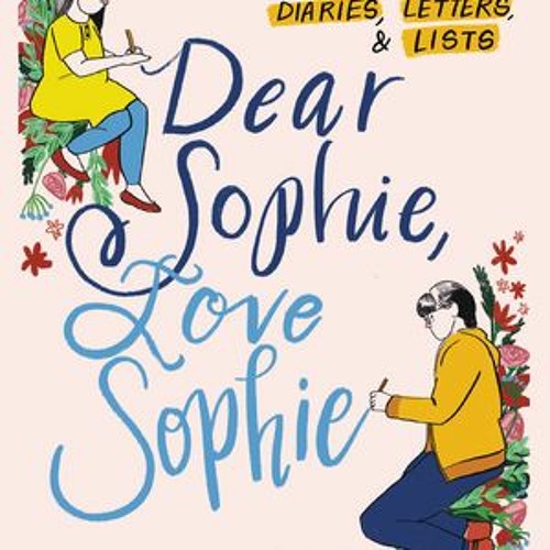 Stream READ Dear Sophie, Love Sophie: A Graphic Memoir in Diaries ...