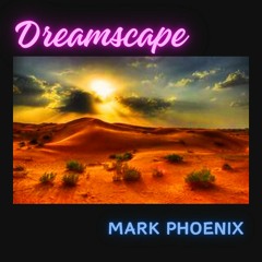 Dreamscape - Mark Phoenix