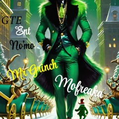GTE Grinch x Mo Freaka-No'Mo