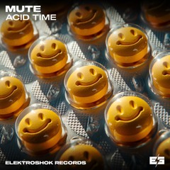 Mute (SP) - Acid Time