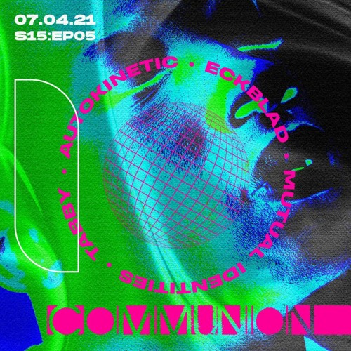 Autokinetic Live at Communion 2021