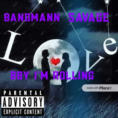 Bandmann savage bby im rolling