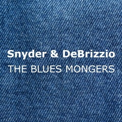 Snyder & DeBrizzio - THE BLUES MONGERS (LIVE Instrumental)