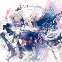 [Arcaea] Last | Moment - Onoken