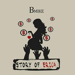 Bmike- Story of Erica
