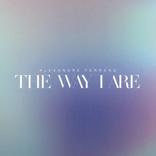 Ferrand - The Way I Are Remix (Extended)