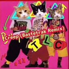 Creep (Bastetrak Remix) / TLC