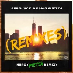 Afrojack, David Guetta - Hero (Metsa Remix)