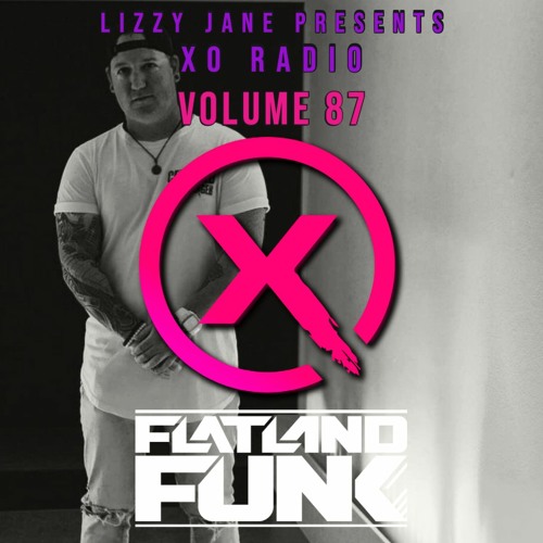 Lizzy Jane - XO RADIO 87: Flatland Funk Guest Mix by XO RADIO