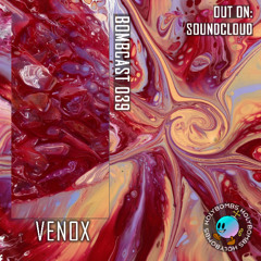 Bombcast 039 feat. Venox