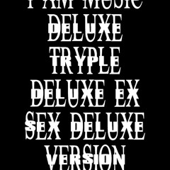 PlayBAIGAPTY-POP DELUXE TRYPLE DELUXE EX SEX DELUXE VERSION W