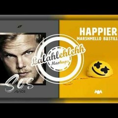 SOS X HAPPIER - Avicii Feat Aloe Blacc Vs Marshmello Feat Bastille (Mashup)