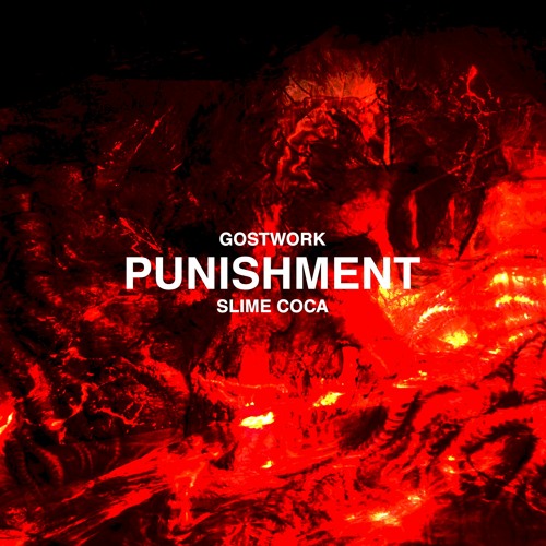 Gostwork x Slime Coca - Punishment