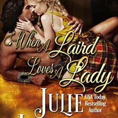 Read [EBOOK EPUB KINDLE PDF] When a Laird Loves a Lady (Highlander Vows- Entangled He