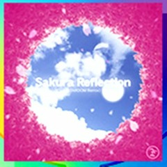 【DANCERUSH STARDOM】Sakura Reflection (STARDOM Remix)   かめりあ