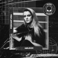 HØLEIGH - @Tracks Insanas Podcast 124 - [United Kingdom]