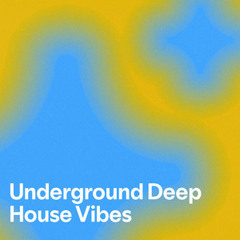 Underground Deep House Vibes