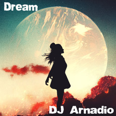 Dream (The DJ Arnadio Version)