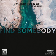 Soundsperale & Iriser - Find Somebody (Original Mix)