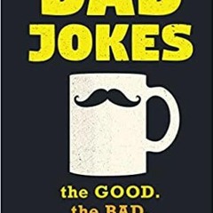(PDF~~Download) Dad Jokes: Good, Clean Fun for All Ages! (World's Best Dad Jokes Collection)