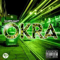 OKRA (ProdBy.GadManDubz)