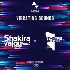 Deejay Shakira Valgy B2B Thomas McGaia - Vibrating Sounds #033