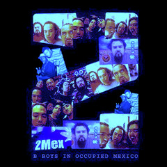 2MEX - LA (Like?)  mashup remix