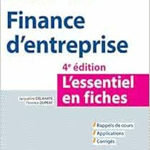 [Access] PDF 📒 DCG 6 - Finance d'entreprise - 4e édition: L'essentiel en fiches by u