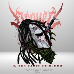 Zardonic & Jhofre - In The Taste Of Blood (Remix)