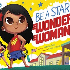 [Free] EPUB 📰 Be A Star, Wonder Woman! (DC Super Heroes Book 78) by  Michael Dahl &