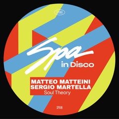 [SPA362] MATTEO MATTEINI & SERGIO MARTELLA - Soul Theory (Dancefloor Mix)