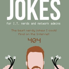 pdf jokes for i.t. nerds and network admins: world's first joke book dedic