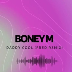 Boney M. - Daddy Cool ( Fred Afro House Remix)