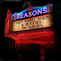 Ruff, Robbie Rosen, & Mercedes - Reasons (RENN Remix) [SKIO Remix Contest Winner]