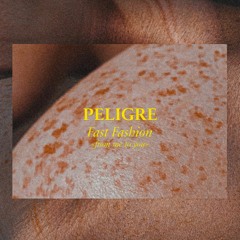 PELIGRE - Fast Fashion (From Me To You)