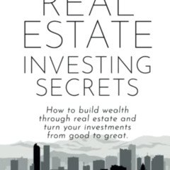 View EBOOK 📜 Real Estate Investing Secrets: How to Build Wealth through Real Estate