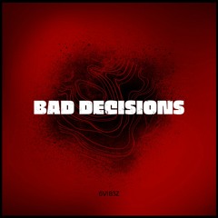 Bad Decisions (Official Audio)