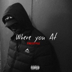 Where you At (Freestyle)
