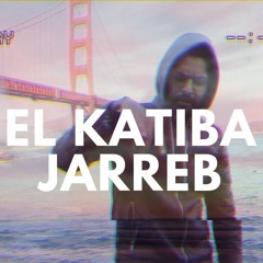 EL KATIBA - Jarreb