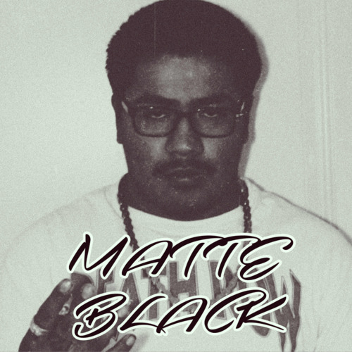 MATTE BLACK (PROD. SVNGETSUXXX)