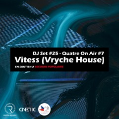 DJ Set #25 - Vitess (Vryche House) @ Quatre On Air #7