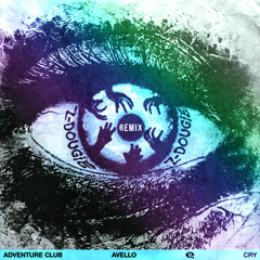 Adventure Club & Avello - CRY (Z-Dougie Remix)