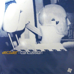 Decoder - Concussion (Mixed)