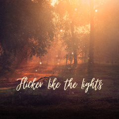 Flicker Like the Lights