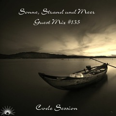 Sonne, Strand und Meer Guest Mix #135 by Code Session