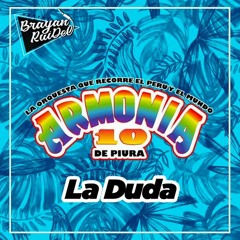 LA DUDA - Armonia 10 - OpenShow (Live) (100) Brayan RuiDel 22
