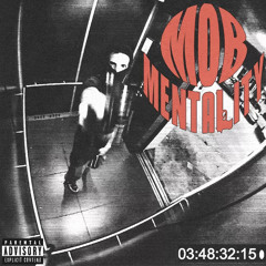 MOB MENTALITY