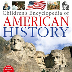 [View] KINDLE 🗃️ Children's Encyclopedia of American History by  DK Publishing KINDL