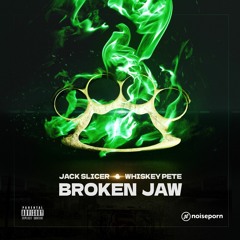 Jack Slicer & Whiskey Pete - Broken Jaw