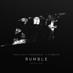 Skrillex X Fredagain.. X Flowdan - Rumble (SpaceYeti Remix)